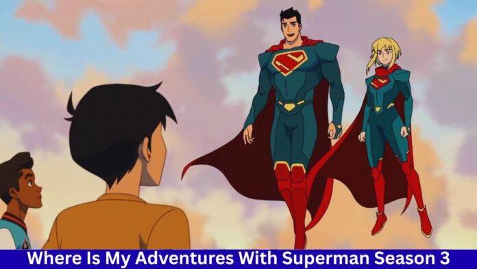 Where Is My Adventures With Superman Season 3 Where Is My Adventures With Superman Season 3