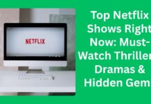 Top Netflix Shows Right Now: Must-Watch Thrillers, Dramas & Hidden Gems Top Netflix Shows Right Now: Must-Watch Thrillers, Dramas & Hidden Gems
