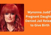 Wynonna Judd’s Pregnant Daughter Denied Jail Release to Give Birth Wynonna Judd’s Pregnant Daughter Denied Jail Release to Give Birth