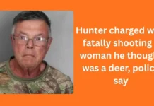 Hunter charged with fatally shooting a woman he thought was a deer, police say Hunter charged with fatally shooting a woman he thought was a deer, police say
